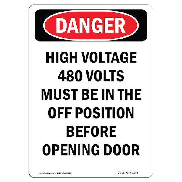 Safety Sign, OSHA Danger, 24" Height, High Voltage 480 Volts Must Be, Portrait